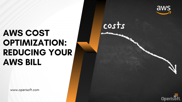 AWS Cost Optimization: A Comprehensive Guide to Reducing Your AWS Bill